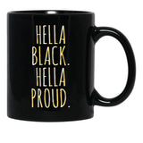 Hella Black Hella Proud Black Coffee Mug - Black
