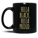 Hella Black Hella Proud Black Coffee Mug