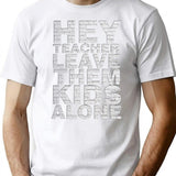 Hey Teacher Leave Them Kids Alone Premium Heavyweight Cotton T-Shirt - White