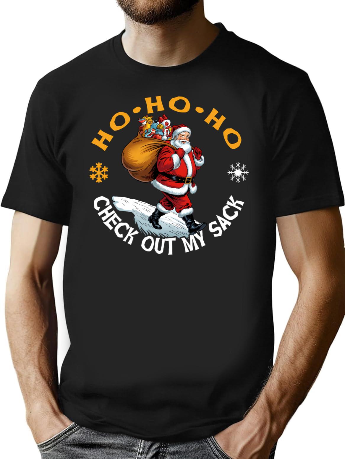 Ho Ho Ho Check Out My Sack T-Shirt for Men & Women, T-Shirts Graphic Tee - Black