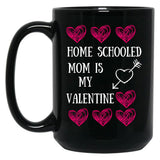 Home Schooled Mum Is My Valentine Black Gift Coffee Mug