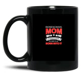 Homeschool Mom My School Is So Private Born Into It Black Coffee Mug, Gift Coffee Mug