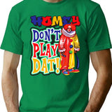 Homey Don'T Play Dat T-Shirt for Men & Women, T-Shirts Graphic Tee - Green
