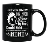 How Much Love My Heart Could Hold Till Someone Called Me Mimi Black Gift Coffee Mug - Black