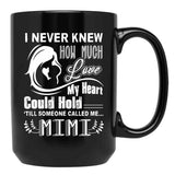 How Much Love My Heart Could Hold Till Someone Called Me Mimi Black Gift Coffee Mug - Black