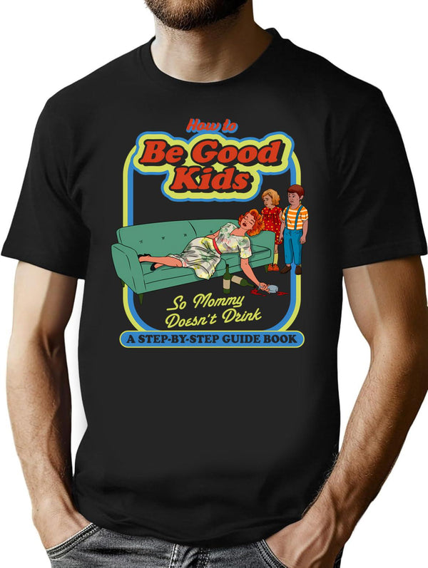 How To Be Good Kids Dks T-Shirt for Men & Women, T-Shirts Graphic Tee - Black