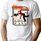 How To Dance With The Devil T-Shirt for Men & Women, T-Shirts Graphic Tee - White