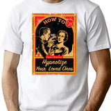 How To Hypnotize Your Loved Ones Hand Manual T-Shirt for Men & Women, T-Shirts Graphic Tee - White