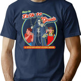 How To Talk To Ghosts Guide Dks T-Shirt for Men & Women, T-Shirts Graphic Tee - Navy