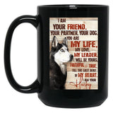 Husky I Am Your Friend Meaning Quotes Gift For Eskimo Owner Black Gift Coffee Mug