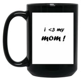 I 3 My Mom-Essential-Shirt Black Coffee Mug, Gift Coffee Mug