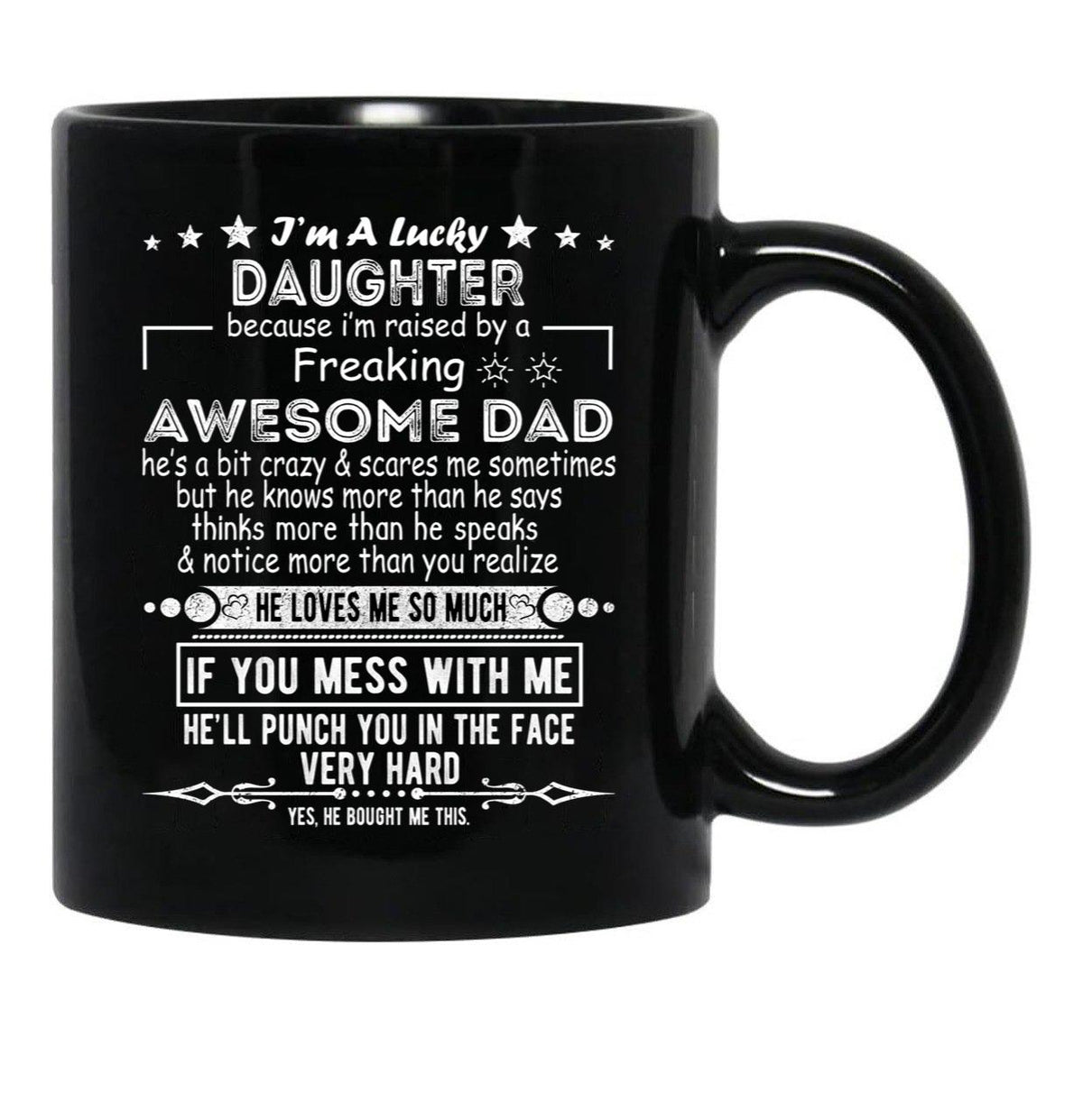 I Am A Lucky Daughter Because I'M Raised By A Freaking Awesome Dad Black Coffee Mug, Gift Coffee Mug - Black