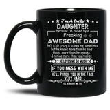 I Am A Lucky Daughter Because I'M Raised By A Freaking Awesome Dad Black Gift Coffee Mug