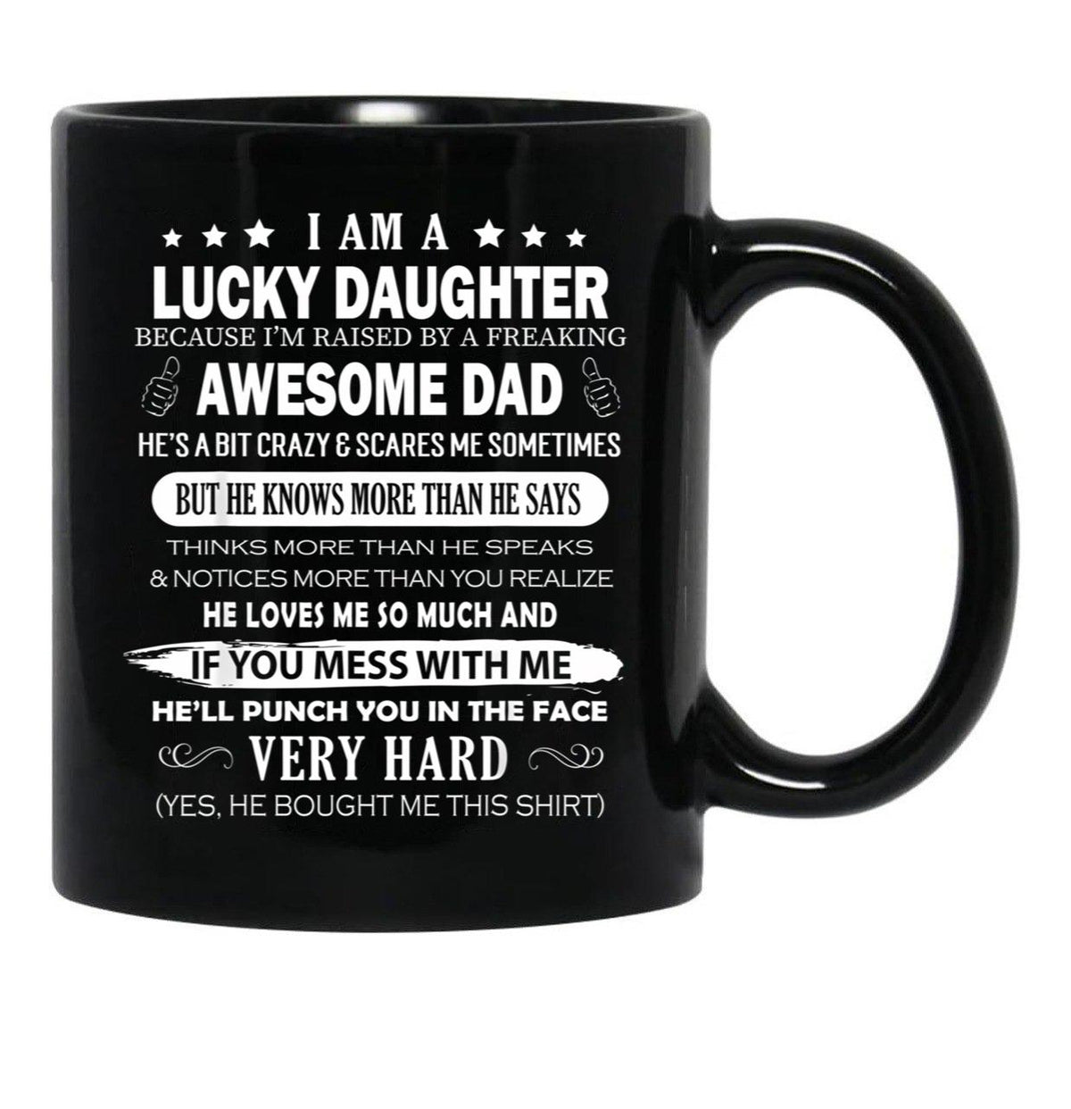 I Am A Lucky Daughter I Have A Freaking Awesome Dad Black Coffee Mug, Gift Coffee Mug - Black
