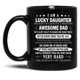 I Am A Lucky Daughter I Have A Freaking Awesome Dad Black Coffee Mug, Gift Coffee Mug