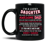 I Am A Lucky Daughter I Have An Awesome Dad Black Gift Coffee Mug