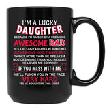 I Am A Lucky Daughter I Have An Awesome Dad Black Gift Coffee Mug - Black