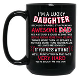 I Am A Lucky Daughter I Have An Awesome Dad Black Gift Coffee Mug