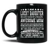 I Am A Lucky Daughter Black Gift Coffee Mug