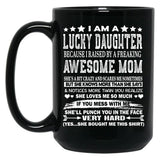 I Am A Lucky Daughter Black Coffee Mug, Gift Coffee Mug