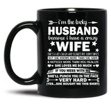 I Am A Lucky Husband I Have A Crazy Wife Gift Black Gift Coffee Mug