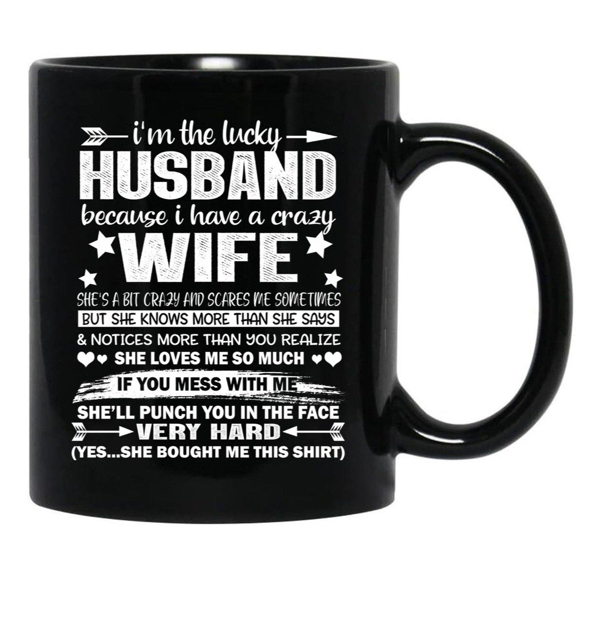 I Am A Lucky Husband I Have A Crazy Wife Valentine Xmas Gift Black Coffee Mug, Gift Coffee Mug - Black