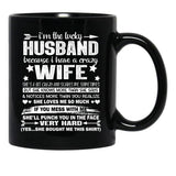 I Am A Lucky Husband I Have A Crazy Wife Valentine Xmas Gift Black Gift Coffee Mug - Black