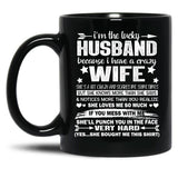 I Am A Lucky Husband I Have A Crazy Wife Valentine Xmas Gift Black Coffee Mug, Gift Coffee Mug