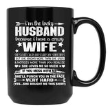 I Am A Lucky Husband I Have A Crazy Wife Valentine Xmas Gift Black Gift Coffee Mug - Black