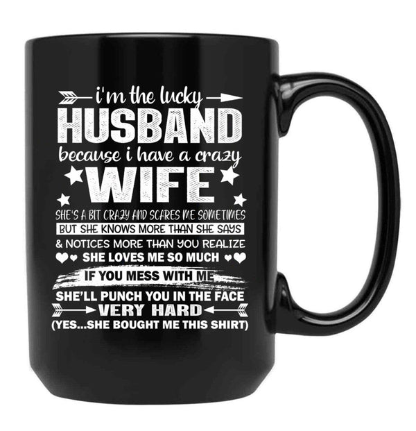 I Am A Lucky Husband I Have A Crazy Wife Valentine Xmas Gift Black Coffee Mug, Gift Coffee Mug - Black