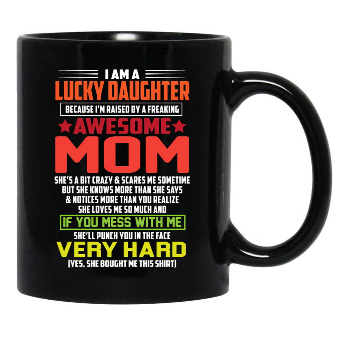 I Am A Lucky Son Because I'M Raised By A Freaking Awesome Mom-Mom Black Gift Coffee Mug - Black