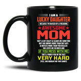 I Am A Lucky Son Because I'M Raised By A Freaking Awesome Mom-Mom Black Coffee Mug, Gift Coffee Mug