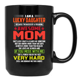 I Am A Lucky Son Because I'M Raised By A Freaking Awesome Mom-Mom Black Gift Coffee Mug - Black