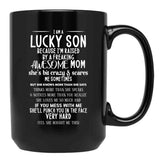 I Am A Lucky Son Because I'M Raised By A Freaking Awesome Mom Black Gift Coffee Mug - Black