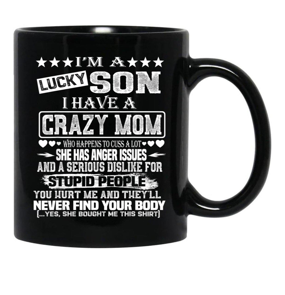 I Am A Lucky Son I Have A Crazy Mom Funny Christmas Gift Black Gift Coffee Mug - Black