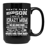 I Am A Lucky Son I Have A Crazy Mom Funny Christmas Gift Black Gift Coffee Mug - Black