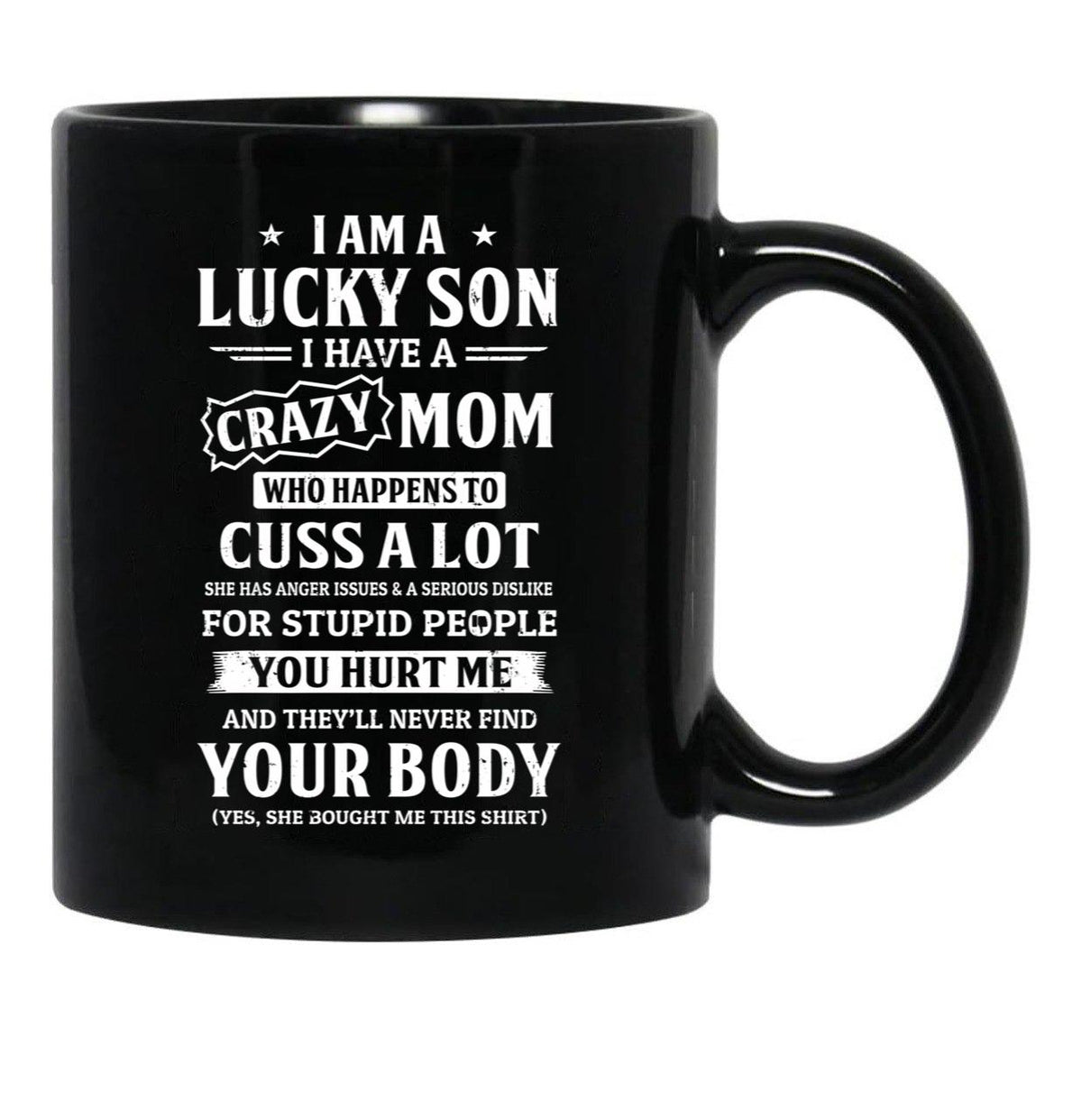 I Am A Lucky Son I Have A Crazy Mom Mothers Day Black Coffee Mug, Gift Coffee Mug - Black
