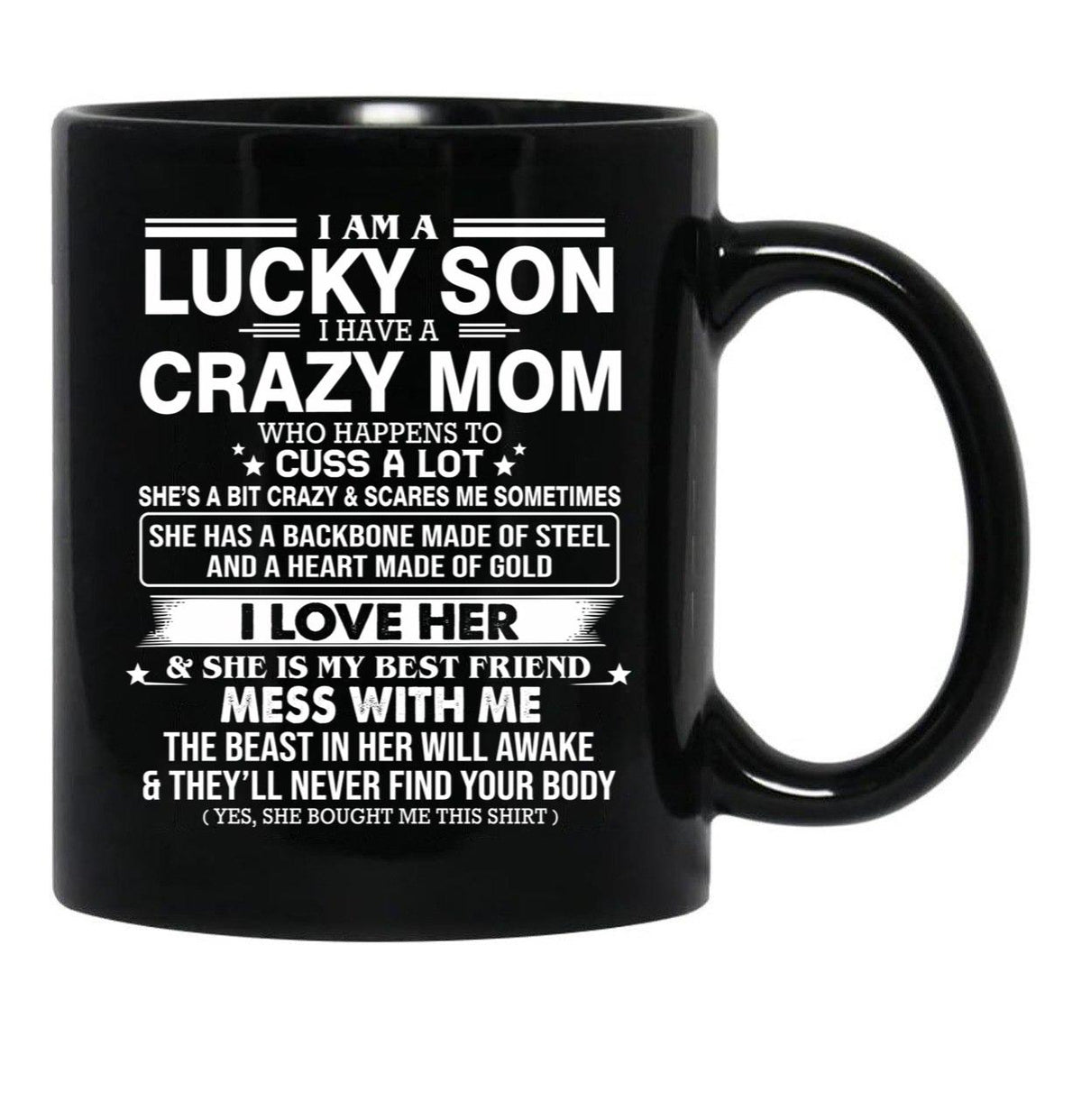 I Am A Lucky Son I Have Crazy A Mom Who Happens Who Cuss A Lot Gift For Son Shirt Black Coffee Mug, Gift Coffee Mug - Black