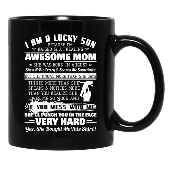 I Am A Lucky Son I'M Raised By A Freaking Awesome Mom Gift Black Gift Coffee Mug - Black