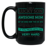 I Am A Lucky Son I'M Raised By A Freaking Awesome Mom Black Gift Coffee Mug