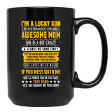 I Am A Lucky Son Of A Awesome Mom Black Coffee Mug, Gift Coffee Mug - Black