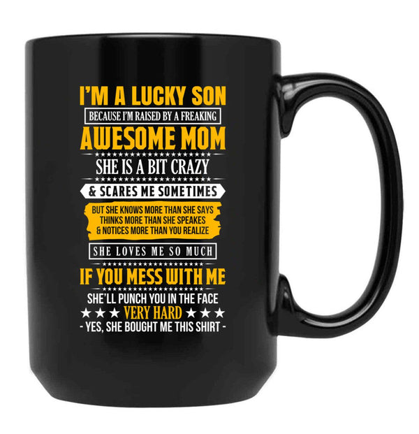 I Am A Lucky Son Of A Awesome Mom Black Coffee Mug, Gift Coffee Mug - Black