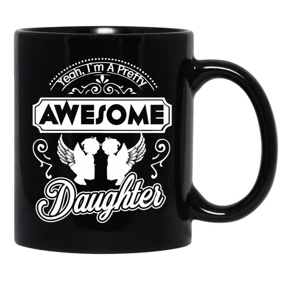I Am A Pretty Awesome Daughter Black Coffee Mug, Gift Coffee Mug - Black