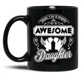 I Am A Pretty Awesome Daughter Black Coffee Mug, Gift Coffee Mug
