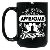 I Am A Pretty Awesome Daughter Black Coffee Mug, Gift Coffee Mug