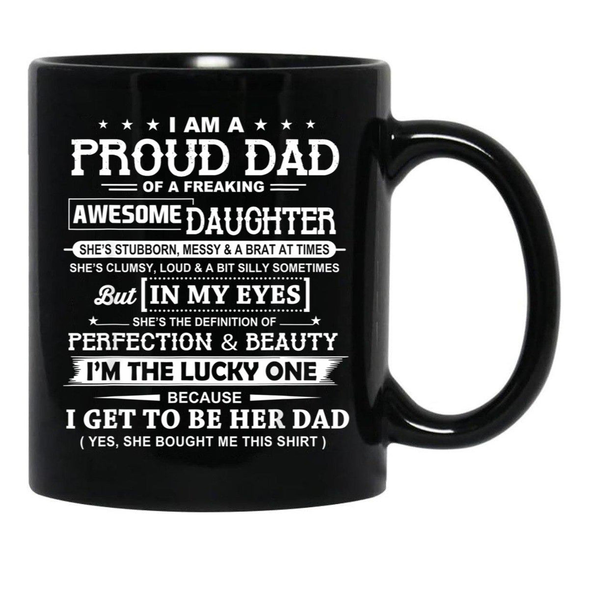 I Am A Proud Dad Of A Freaking Awesome Daughter Black Gift Coffee Mug - Black