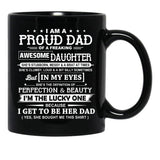 I Am A Proud Dad Of A Freaking Awesome Daughter Black Coffee Mug, Gift Coffee Mug - Black