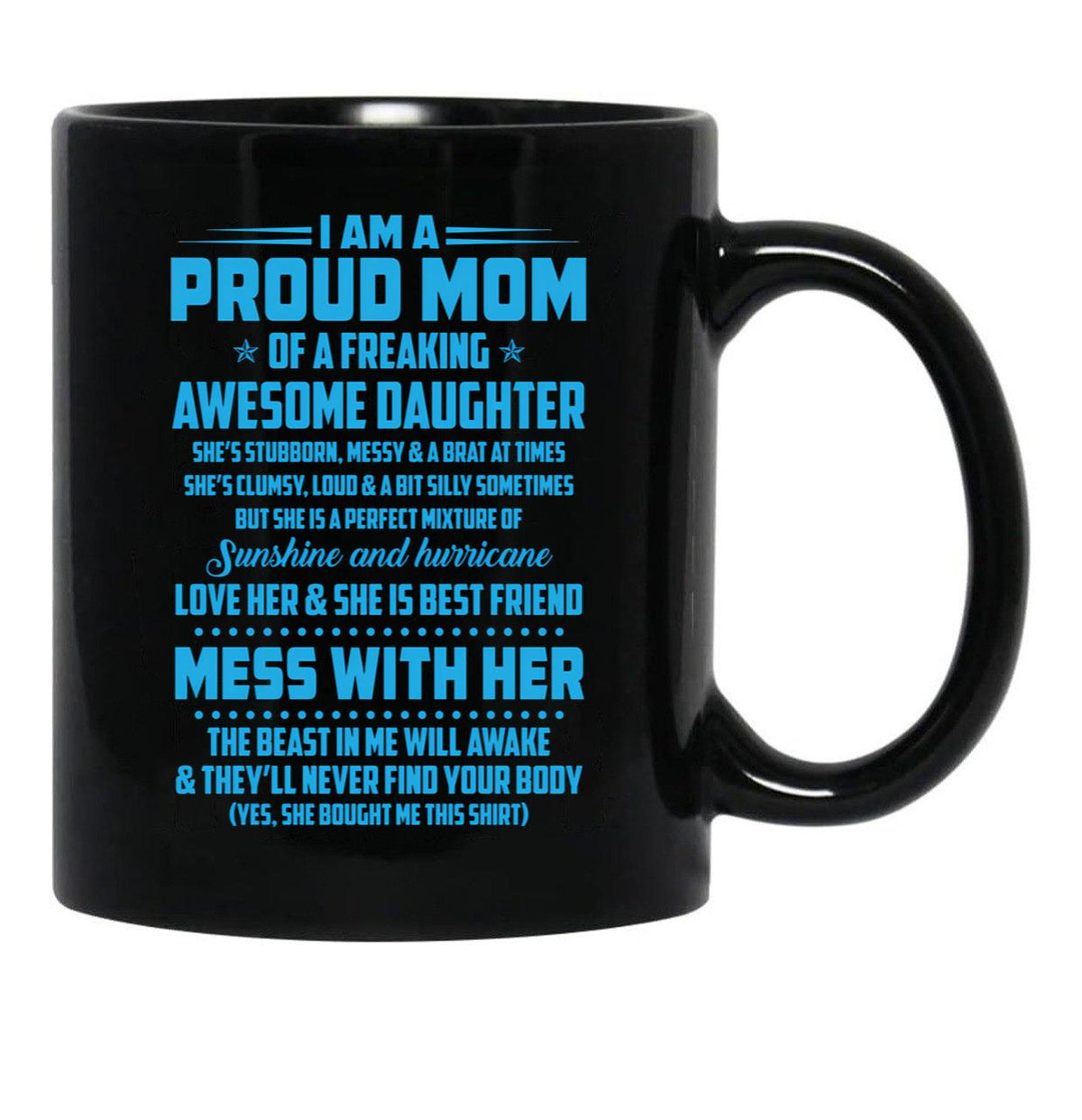 I Am A Proud Mom Awesome Daughter Black Coffee Mug, Gift Coffee Mug - Black