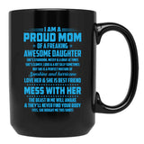 I Am A Proud Mom Awesome Daughter Black Gift Coffee Mug - Black