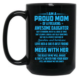 I Am A Proud Mom Awesome Daughter Black Gift Coffee Mug